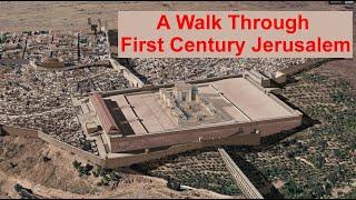 A Walk through First Century Jerusalem