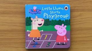 Lotte Llama Starts Playgroup: Read Aloud Peppa Pig Book for Children and Toddlers