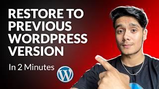 How to Restore WordPress to an Older Version? (In 2 Minutes)