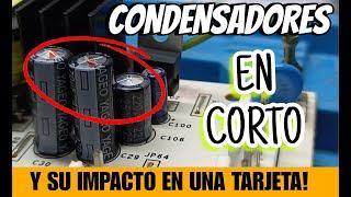 Cómo Un ️CONDENSADOR DEFECTUOSO️ Puede Arruinar Tu Tarjeta Electrónica