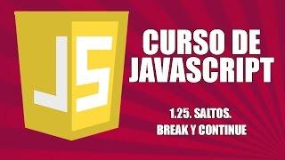 Curso de Javascript - 1.25. Saltos. Sentencias break y continue