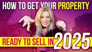 How to Get Your Property Ready to Sell in 2025!