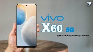 VIVO X60 5G || Specification | Review | Features