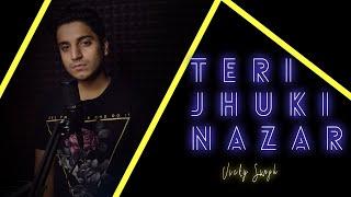 Teri Jhuki Nazar - Vicky Singh | Cover | Murder 3 | Shafqat Amanat Ali | Pritam