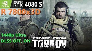 Escape From Tarkov RTX 4080 SUPER, RYZEN 7800x3D, 1400p Ultra, DLSS OFF, ON, ONLINE PVP