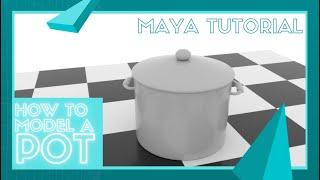 Modeling a Cooking Pot - Maya Tutorial