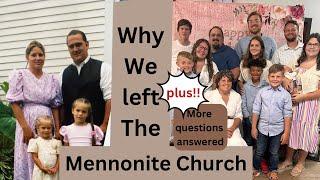 Why We Left The Mennonites, Adoption Story, Plus more Questions Answered!