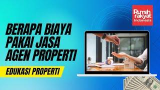 Berapa Biaya Jual Rumah Pakai Jasa Agen Properti ?