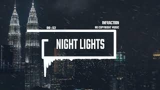 Fashion Chill EDM by Infraction [No Copyright Music] / Night Lights