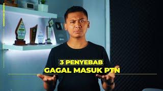 3 Alasan Kalian Gagal Masuk PTN