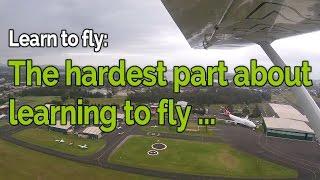 The hardest part about learning to fly | student pilot