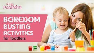 Boredom Busting Activities for Toddlers