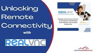 Unlocking Remote connectivity with RealVNC | VNC Viewer Installation, Tutorials, Server Capabilities