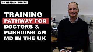 Doctor’s Training Pathway & Pursuing an MD in the UK | Dr Peter Rimmer | Dr Atousa Interviews