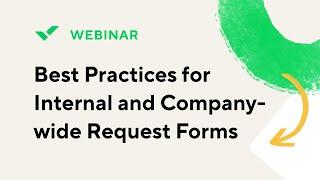 [Webinar] Best Practices for Internal and Company-wide Request Forms