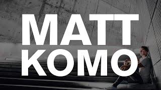 MATT KOMO X CUTS