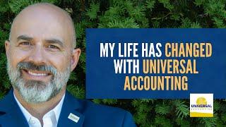 My life has changed with Universal Accounting