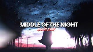 Middle Of The Night ( Edit Audio )