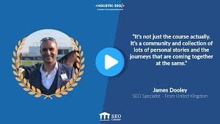 Semantic SEO Course Testimonial from James Dooley (The Most Successful Busines Expert in SEO)