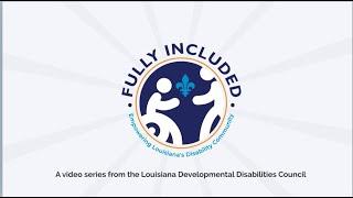 Fully Included: Understanding Louisiana's Waivers