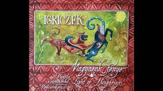 Igriczek ‎• Magyarok Fénye | Muzsika a középkorból | Teljes Album | 2007 | népzene, régizene