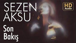 Sezen Aksu - Son Bakış (Official Audio)