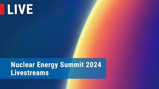 (2024-03-21) Livestream of Nuclear Energy Summit 2024