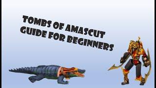 Tombs of Amascut ( TOA ) - The Perfect Beginners Guide