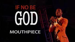 Mouthpiece and NewLife - If no be God(Live)