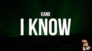 Kanii - I Know (Lyrics)