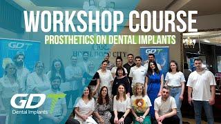 GDT Dental Implants - Prosthetics & Restructuring Workshop at Tirana, Albania