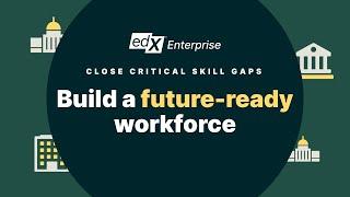 Build a future-ready workforce with edX