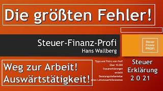 Die größten Fehler-Auswärtstätigkeit u. Weg zur Arbeit-Steuer-Finanz-Profi, Mehr Geld vom Finanzamt!