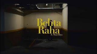 Behta Raha ft. Muzi Boys | Official Music Video | New Bollywood | Contemporary R&B Music 2024