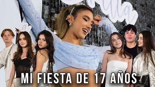 MI FIESTA DE 17 AÑOS ¡Todos Juntos de Nuevo! | Ana Emilia