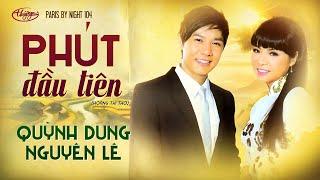 PBN 104 | Quỳnh Dung & Nguyên Lê - Phút Đầu Tiên