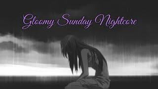 Gloomy Sunday Nightcore