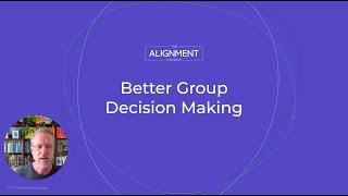 Better Group Decision Making (part 1)