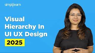 What Is Visual Hierarchy? | Visual Hierarchy In UI UX Design | UI/UX Tutorial | Simplilearn