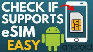 How to Check If My Android Phone Supports eSIM - 2024