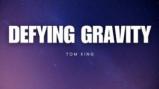 Defying Gravity - Tom King