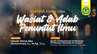 Kajian Wasiat dan Adab Penuntut Ilmu - Ustadz Ratno Abu Muhammad