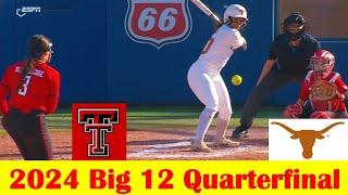 Texas Tech vs Texas Softball Game Highlights, 2024 Big 12 Tournament Quarterfinal