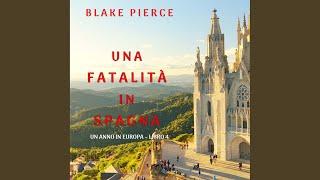 Chapter 107 - Una fatalità in Spagna (Un anno in Europa - Libro 4)