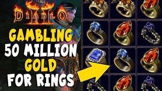 Gambling 50 Million Gold for Rings in Diablo 2 Resurrected / D2R