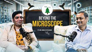 Beyond the Microscope with Dr. Debojyoti Dhar - Microbiome, Innovation, and Career | EP 03