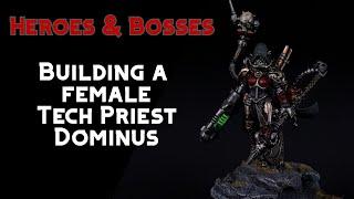 How to Kitbash / Convert a Female Tech Priest Dominus