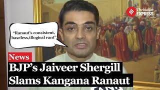 BJP vs Kangana : BJP Spokesperson Jaiveer Shergill Defends Modi Against Kangana Ranaut