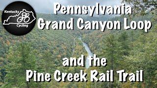 Pennsylvania Grand Canyon Loop and Pine Creek Rail Trail