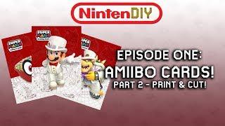NINTENDIY - Episode One: Lets Make Amiibo Cards! (Part 2)